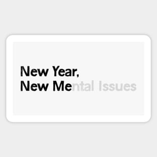 New Year, New Me(ntal Issues) Sticker